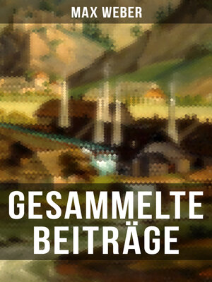 cover image of Gesammelte Beiträge von Max Weber